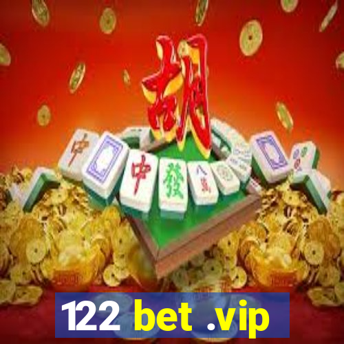 122 bet .vip